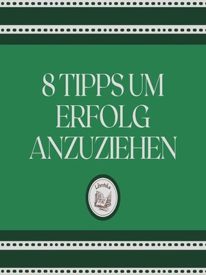 cover image of 8 Tipps, Um Erfolg Anzuziehen